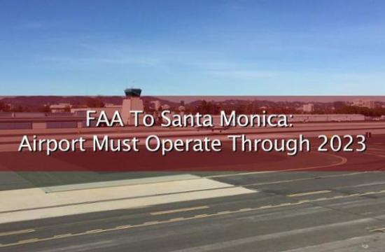 The City of Santa Monica is obligated by grant assurances to operate Santa Monica Airport until Aug. 27